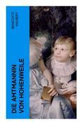 Die Amtmannin von Hohenweile