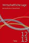Wirtschaftliche Lage des Rundfunks in Deutschland 2012/2013