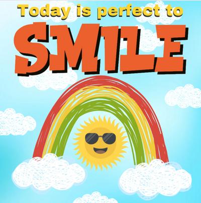 Today Is Perfect to Smile