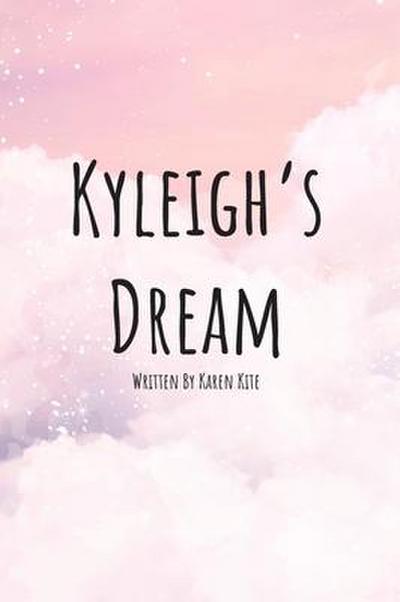 Kyleigh’s Dream