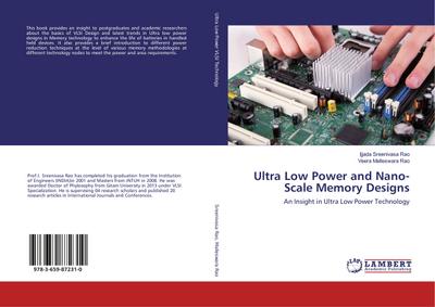 Ultra Low Power and Nano-Scale Memory Designs