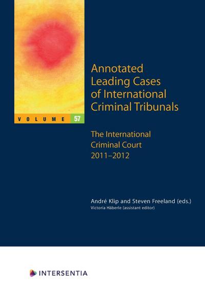 Annotated Leading Cases of International Criminal Tribunals