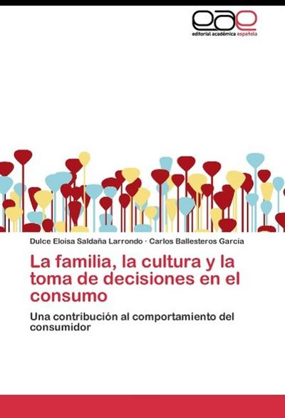 La familia, la cultura y la toma de decisiones en el consumo