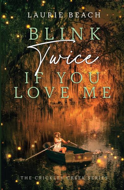 Beach, L: BLINK TWICE IF YOU LOVE ME