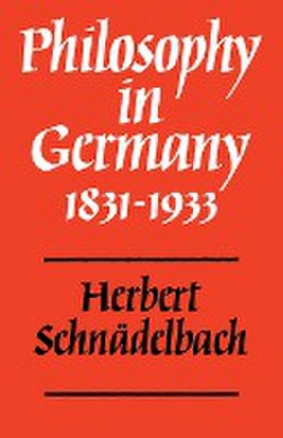 Philosophy in Germany 1831 1933
