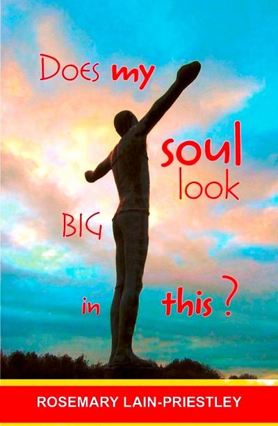 Does My Soul Look Big in This?