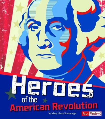 Heroes of the American Revolution