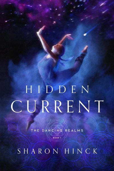 Hidden Current (The Dancing Realms, #1)