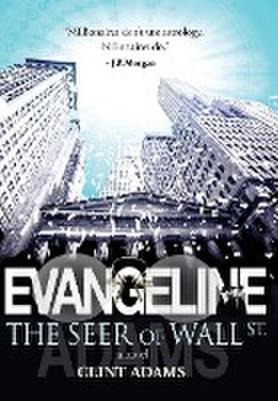 EVANGELINE The Seer of Wall St.
