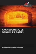Archeologia, Le Origini E I Campi