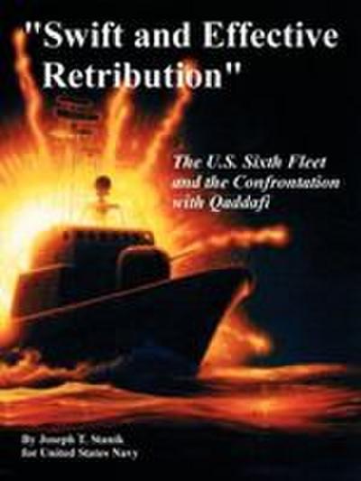 "Swift and Effective   Retribution"