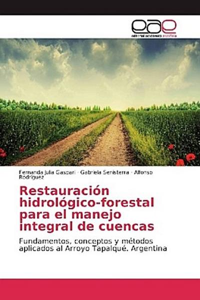 Restauración hidrológico-forestal para el manejo integral de cuencas