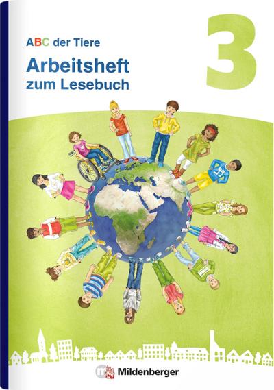 ABC der Tiere 3 Neubearbeitung - Arbeitsheft zum Lesebuch