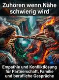Zuhören wenn Nähe schwierig wird