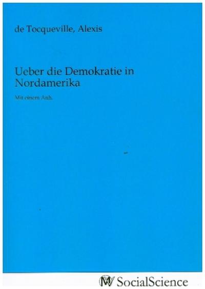 Ueber die Demokratie in Nordamerika