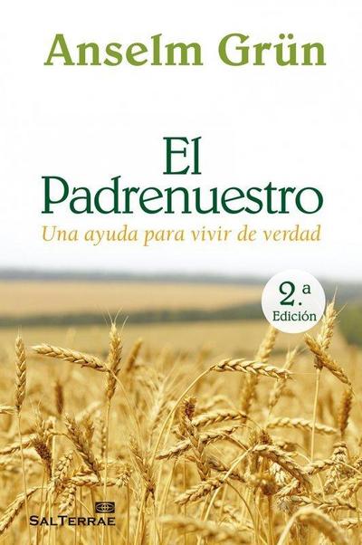 El Padrenuestro : una ayuda para vivir de verdad