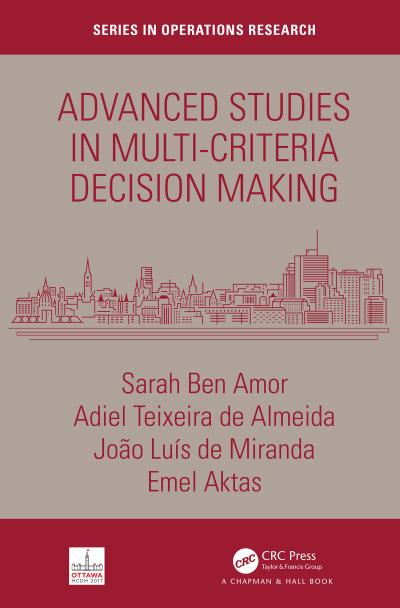Advanced Studies in Multi-Criteria Decision Making