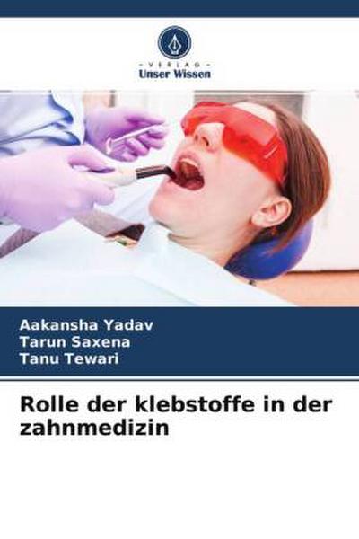 Rolle der klebstoffe in der zahnmedizin