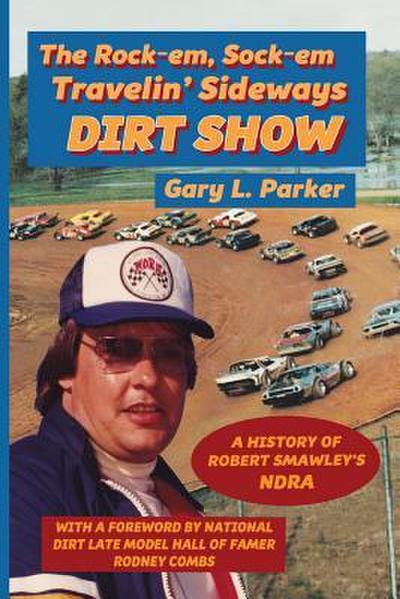 Rock-em, Sock-em, Travelin’ Sideways Dirt Show