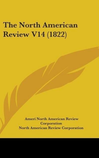 The North American Review V14 (1822)