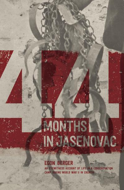 44 Months in Jasenovac