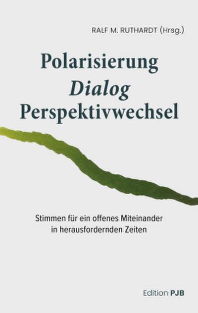 Polarisierung - Dialog - Perspektivwechsel