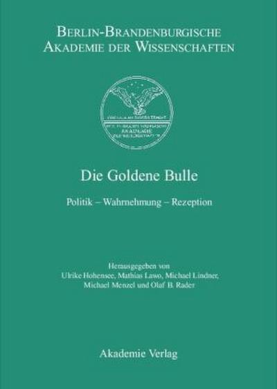 Berichte und Abhandlungen Die Goldene Bulle, 2 Teile