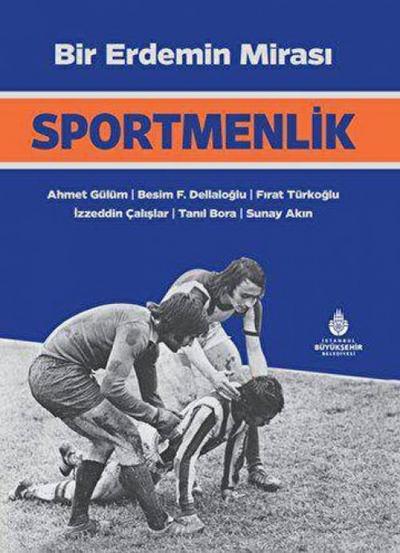 Bir Erdemin Mirasi - Sportmenlik Ciltli
