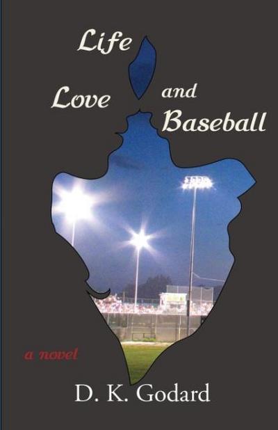 Life, Love, and Baseball