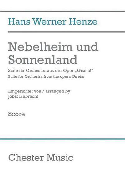 Nebelheim Und Sonnenland (2010): Suite for Orchestra from the Opera Gisela!