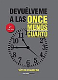 Devuélveme a las once menos cuarto