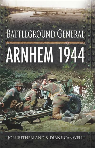 Sutherland, J: Arnhem 1944