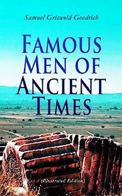 Famous Men of Ancient Times (Illustrated Edition)