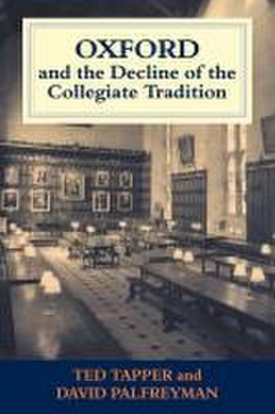 Oxford and the Decline of the Collegiate Tradition