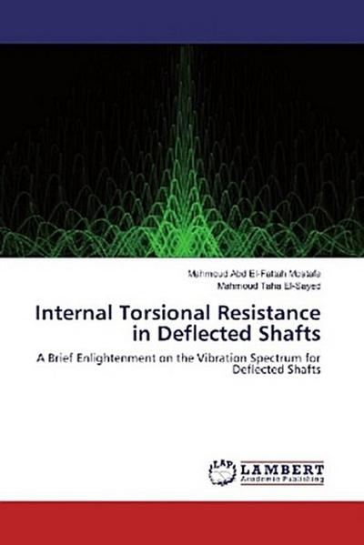 Internal Torsional Resistance in Deflected Shafts