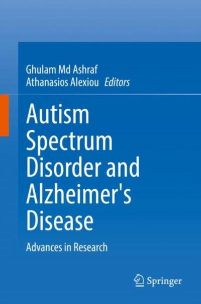 Autism Spectrum Disorder and Alzheimer’s Disease