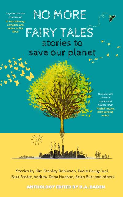 No More Fairy Tales: Stories to Save our Planet