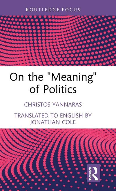 On the ’Meaning’ of Politics
