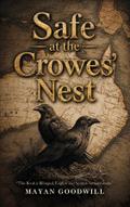 Safe at the Crowe’s Nest