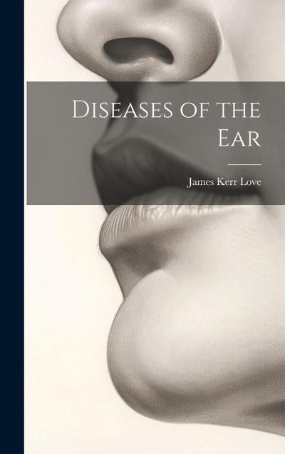 Diseases of the Ear
