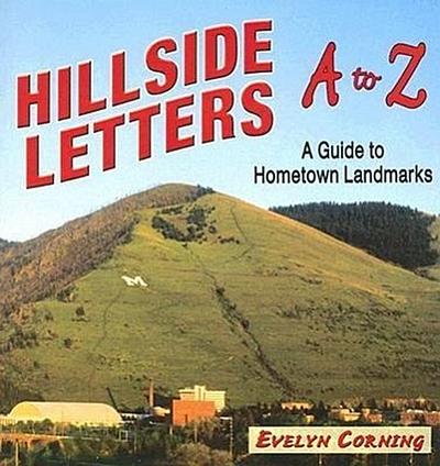 Hillside Letters A to Z: A Guide to Hometown Landmarks
