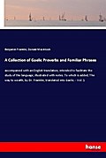 A Collection of Gaelic Proverbs and Familiar Phrases