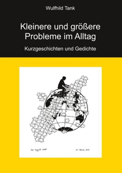 Kleinere und größere Probleme im Alltag