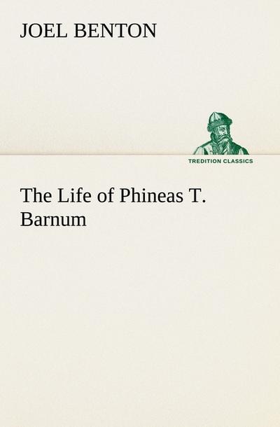 The Life of Phineas T.Barnum