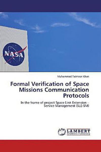Formal Verification of Space Missions Communication Protocols