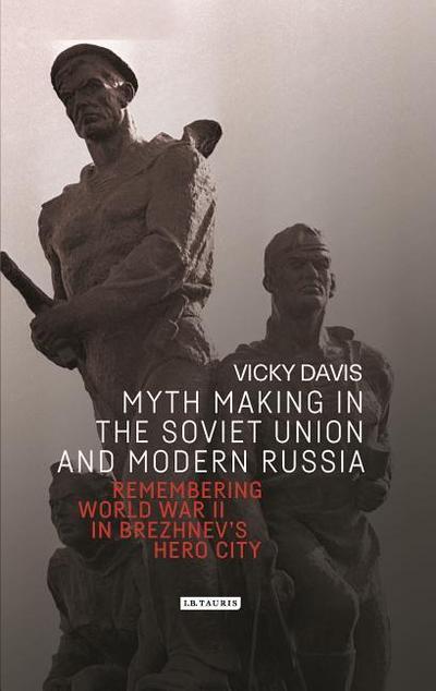 MYTH MAKING IN THE SOVIET UNIO