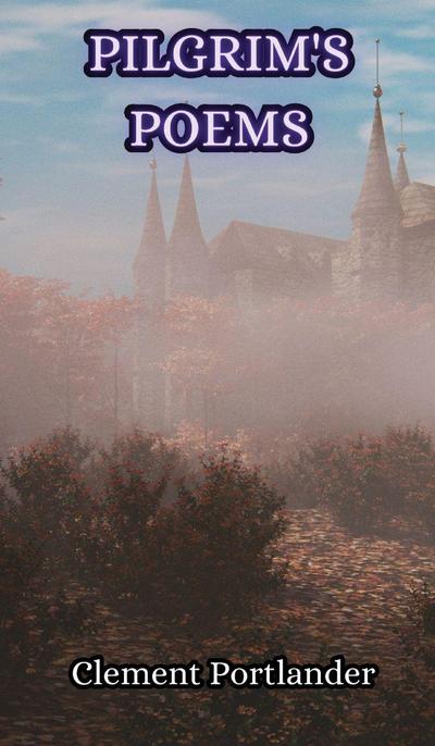 Pilgrim’s Poems