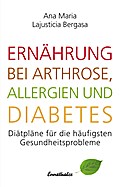 Ernährung bei Arthrose, Allergien und Diabetes