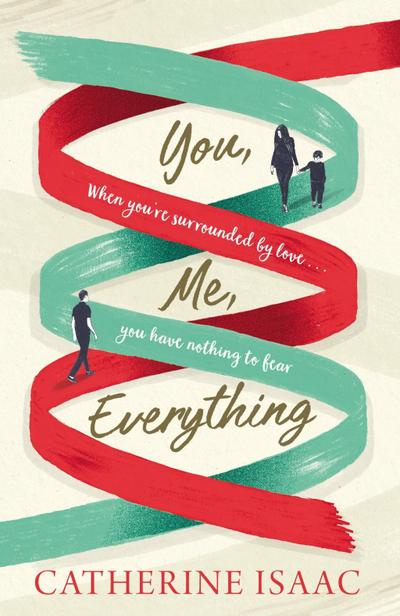 Isaac, C: You Me Everything: A Richard & Judy Book Club selection 2018