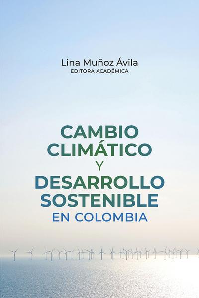 Cambio climático y desarrollo sostenible en Colombia